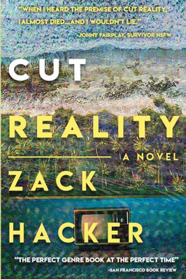 Cut Reality: A Novel