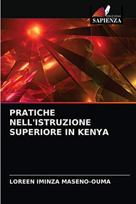 PRATICHE NELL'ISTRUZIONE SUPERIORE IN KENYA (Italian Edition)