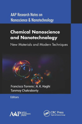 Chemical Nanoscience and Nanotechnology (AAP Research Notes on Nanoscience and Nanotechnology)