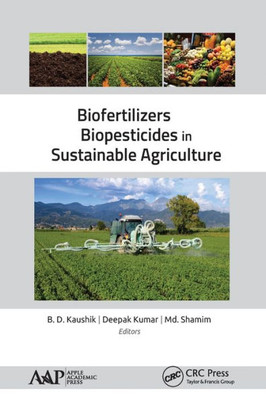 Biofertilizers and Biopesticides in Sustainable Agriculture