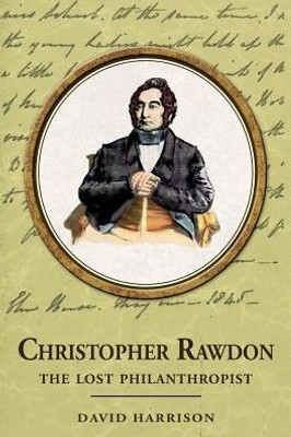 Christopher Rawdon: the lost philanthropist