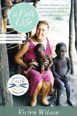 A Full Life: The Adventures of a Christian aid worker