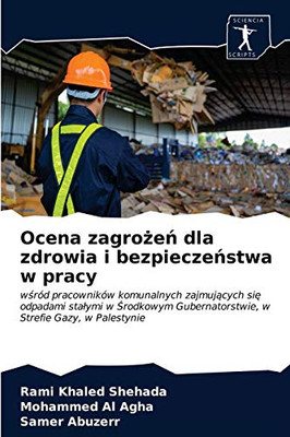 Ocena zagrożeń dla zdrowia i bezpieczeństwa w pracy (Polish Edition)