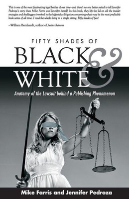 Fifty Shades of Black and White : Anatomy of the Lawsuit Behind a Publishing Phenomenon