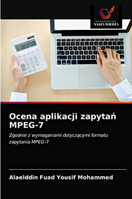 Ocena aplikacji zapytań MPEG-7 (Polish Edition)