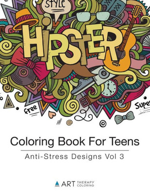 Coloring Book For Teens: Anti-Stress Designs Vol 5 (Coloring Books for  Teens)