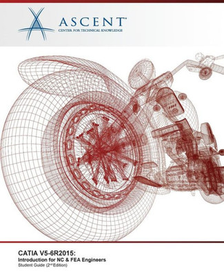 CATIA V5-6R2015: Introduction for NC & FEA Engineers