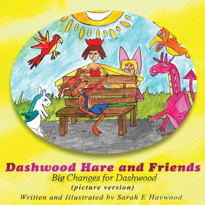 Dashwood Hare and Friends: Big Changes for Dashwood - Picture Version (BOOK1)