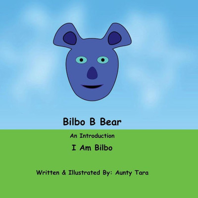 Bilbo B Bear An Introduction: I Am Bilbo