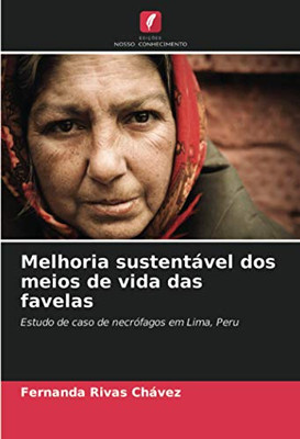 Melhoria sustentável dos meios de vida das favelas: Estudo de caso de necrófagos em Lima, Peru (Portuguese Edition)