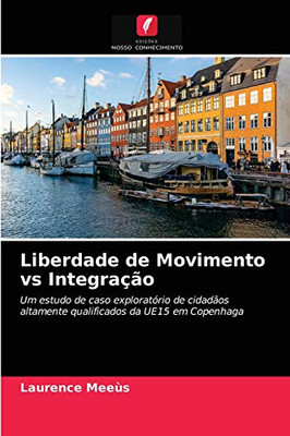 Liberdade de Movimento vs Integração (Portuguese Edition)