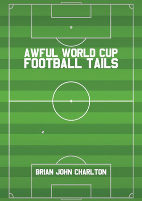 Awful World Cup Football Tails