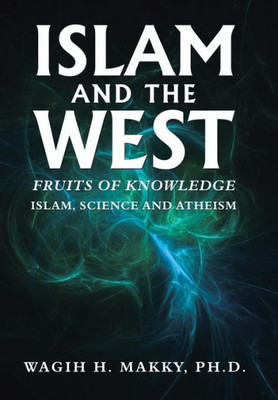 Islam and the West: Fruits of Knowledge