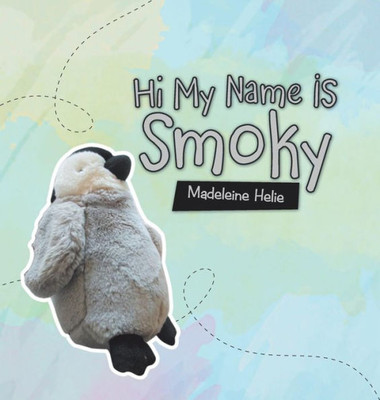 Hi My Name Is Smoky