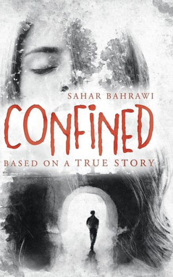Confined: Based on a True Story