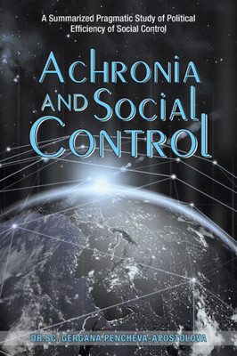 Achronia and Social Control: A Summarized Pragmatic Study of Political Efficiency of Social Control