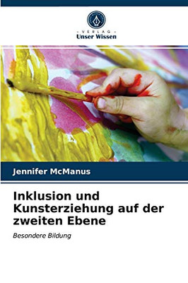 Inklusion und Kunsterziehung auf der zweiten Ebene (German Edition)