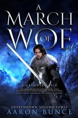 A March of Woe: A Grimdark Epic (3) (Overthrown)