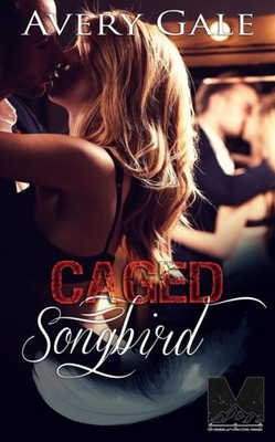 Caged Songbird (The Morgan Brothers)