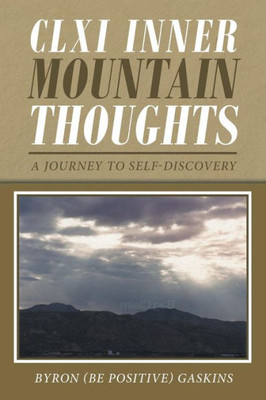CLXI Inner Mountain Thoughts: A Journey to Self-Discovery