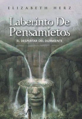 Laberinto De Pensamietos: El Despertar Del Durmiente (Spanish Edition)