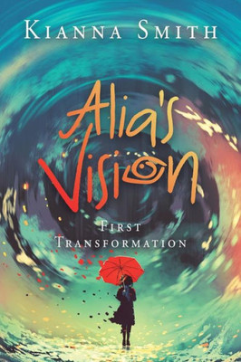 Alia's Vision: First Transformation