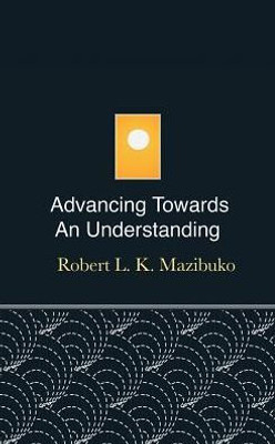 Advancing Towards an Understanding