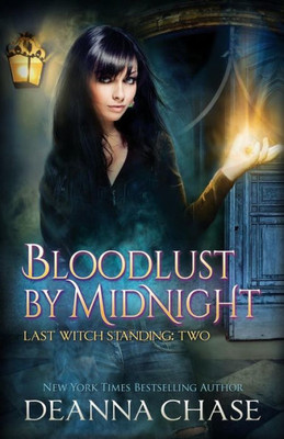 Bloodlust By Midnight (Last Witch Standing)