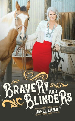 Bravery and Blinders