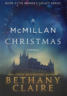 A McMillan Christmas: A Scottish, Time Travel Romance (Morna's Legacy Series)