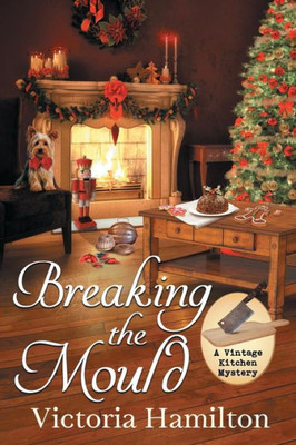 Breaking the Mould (A Vintage Kitchen Mystery)
