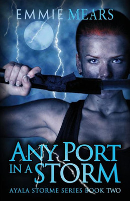 Any Port in a Storm (2) (Ayala Storme)