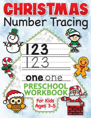 Christmas Number Tracing Preschool Workbook for Kids Ages 3-5: Beginner Math Activity Book for Preschoolers - The Best Stocking Stuffers Gifts for ... K to Kindergarten (Stocking Stuffer Ideas)