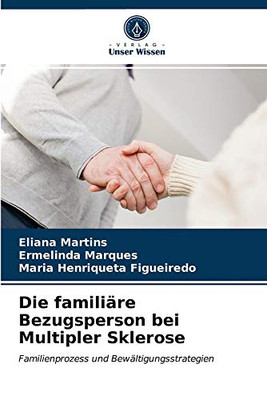 Die familiäre Bezugsperson bei Multipler Sklerose (German Edition)