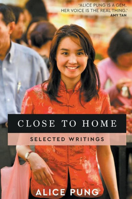 Close to Home: Selected Writings