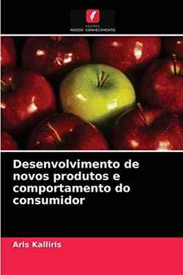 Desenvolvimento de novos produtos e comportamento do consumidor (Portuguese Edition)