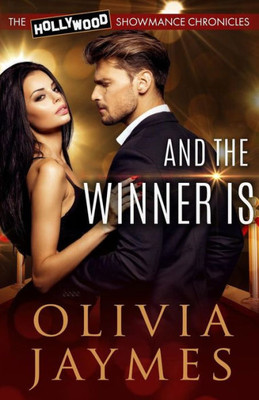 And the Winner Is (The Hollywood Showmance Chronicles)