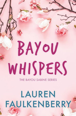 Bayou Whispers: A Bayou Sabine Novel (The Bayou Sabine Series)