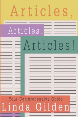 Articles, Articles, Articles!: Your Comprehensive Guide