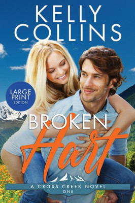 Broken Hart LARGE PRINT (A Cross Creek Small Town Novel)