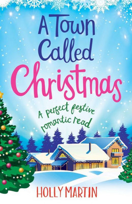 A Town Called Christmas: A perfect festive romantic read (2) (Juniper Island)