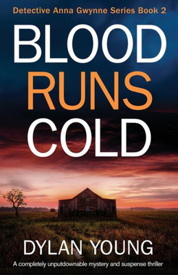 Blood Runs Cold: A completely unputdownable mystery and suspense thriller (Detective Anna Gwynne Series)