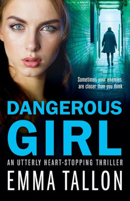 Dangerous Girl: An utterly heart-stopping thriller (Anna Davis and Freddie Tyler Series)