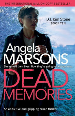 Dead Memories: An addictive and gripping crime thriller (Detective Kim Stone)