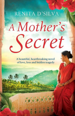 A Mother's Secret: A beautiful, heartbreaking novel of love, loss and hidden tragedy (Secrets of India)