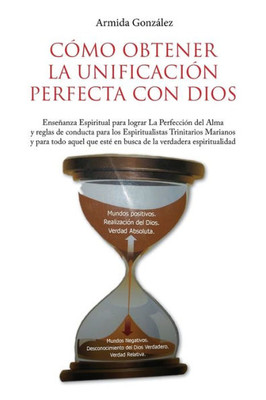 Cómo Obtener La Unificación Perfecta Con Dios (Spanish Edition)
