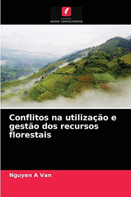 Conflitos na utilização e gestão dos recursos florestais (Portuguese Edition)
