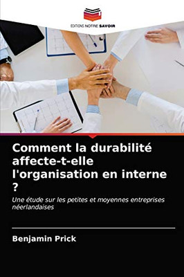 Comment la durabilité affecte-t-elle l'organisation en interne ? (French Edition)
