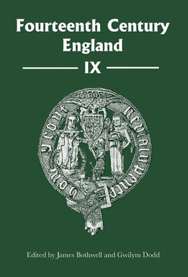 Fourteenth Century England IX (Fourteenth Century England, 9)