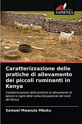 Caratterizzazione delle pratiche di allevamento dei piccoli ruminanti in Kenya (Italian Edition)